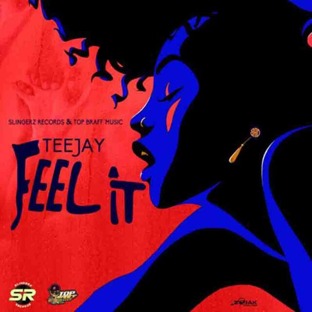 Teejay - Feel It (Prod. By Slingerz Records & Top Braff Music)